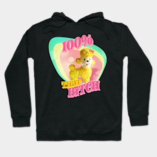 100% That Bitch Hoodie